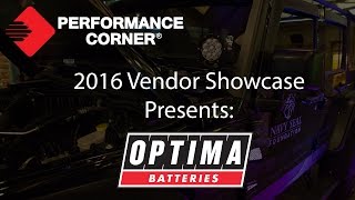 2016 Performance Corner™ Vendor Showcase presents: Optima Batteries