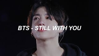 BTS (방탄소년단) &#39;Still With You&#39; Easy Lyrics
