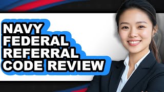 Navy Federal Referral Code Review - Watch Before Using