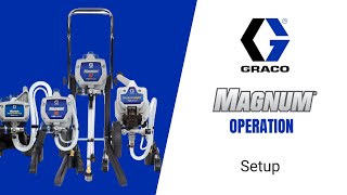 Setting Up Your Magnum Sprayer