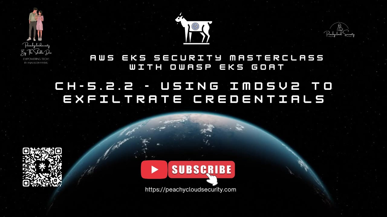 CH-5.2.2 – Using IMDSv2 to Exfiltrate Credentials | AWS EKS Security Masterclass with OWASP EKS Goat