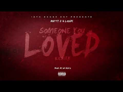 Matty C x Logik - Someone You Loved [Remix] (Prod. By VB Beats)
