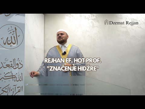 | HUTBA | Značenje hidžre  - Rejhan ef. Hot prof.