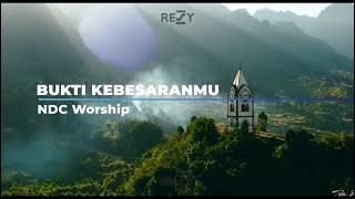 Bukti KebesaranMu (Live) - NDC Worship (Lyrics Version) - Lirik Bukti KebesaranMu - NDC