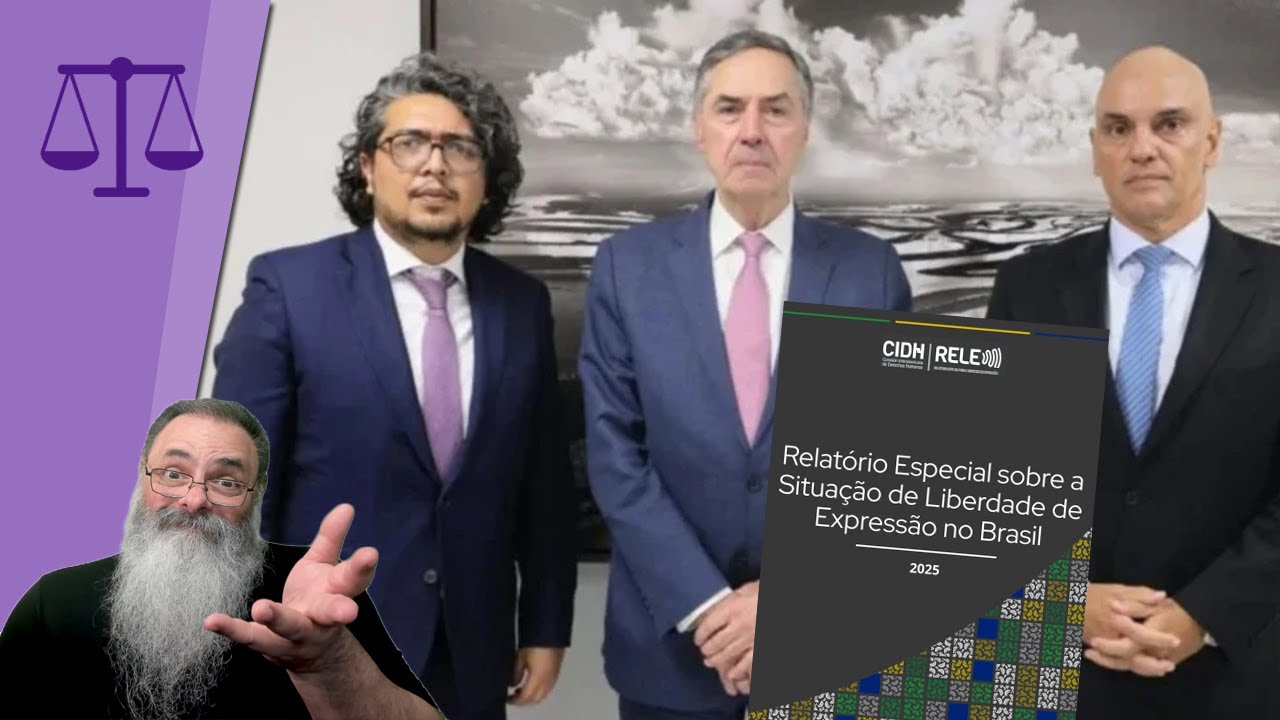 RELATÓRIO da CIDH reconhece ABUSOS do STF na SUPRESSÃO da LIBERDADE de EXPRESSÃO e dá PITO em MORAES