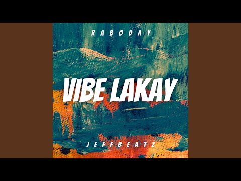 Vibe Lakay (feat. Jeffbeatz) (Raboday Version)