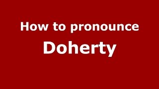 How to pronounce Doherty