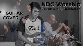 Download lagu NDC WORSHIP - Layak Dipuji Disembah GUITAR COVER mp3