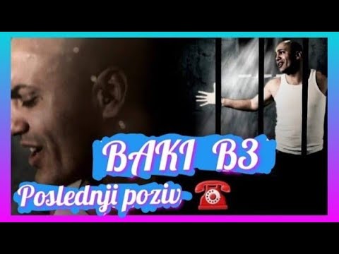 BAKI B3 - POSLEDNJI POZIV (Official Video)