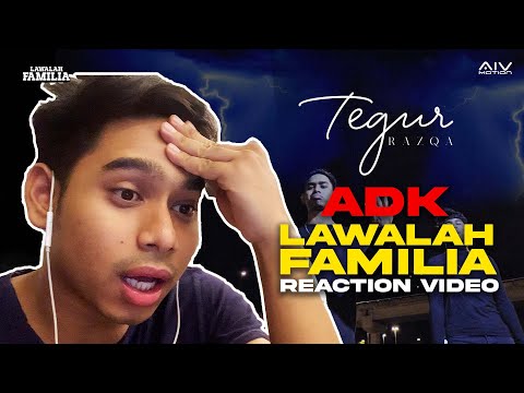 REACTION VIDEO by ADK from Lawalah Familia - Tegur