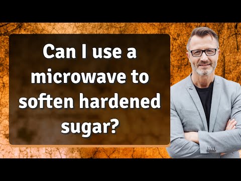 Can I use a microwave to soften hardened sugar?