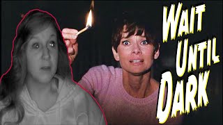 WAIT UNTIL DARK * FIRST TIME WATCHING * reaction &amp; commentary