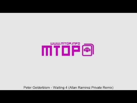 Peter Gelderblom - Waiting 4 (Allan Ramirez Private Remix)