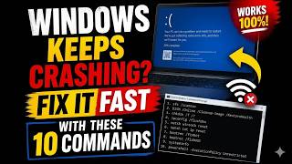 Windows Keeps Crashing? Fix It FAST with These 10 Commands