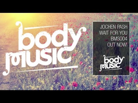 Jochen Pash - Wait For You (Original Mix)