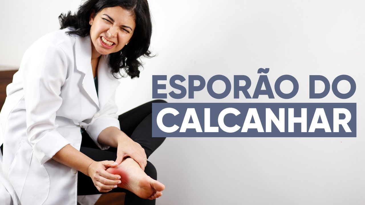 ESPORÃO NO CALCANHAR: O que fazer