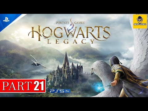 HOGWARTS LEGACY Gameplay Walkthrough Part 21 FULL GAME [4K 60FPS] - No Commentary