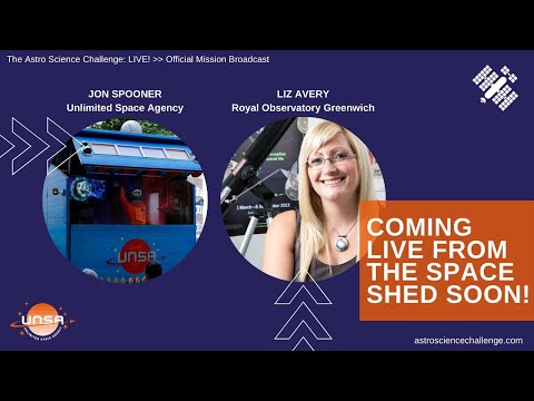 Live From The Space Shed - with astronomer Liz Avery | UNSA (Unlimited Space Agency)