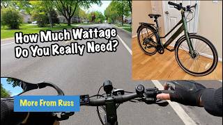 WATTAGE - Do You Really Need Large Wattage Ebikes?