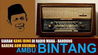 Download lagu KANG IBING SIARAN :  AMBU BINTANG JEUNG ANGIN DIGULAAN mp3