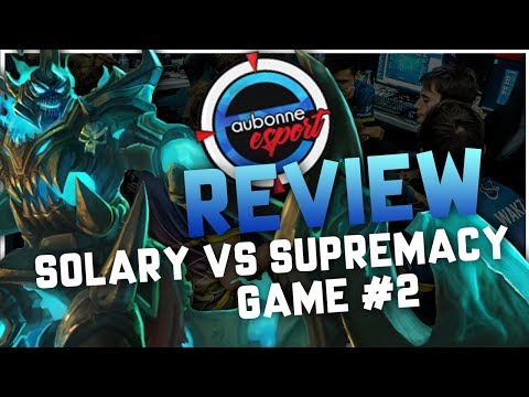 Review de la lan d'Eaubonne SOLARY VS SUPREMACY Game 2 - Hecarim Top