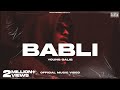 YOUNG GALIB - Babli | OFFICIAL MUSIC VIDEO | BANTAI RECORDS  | EXPLICIT |