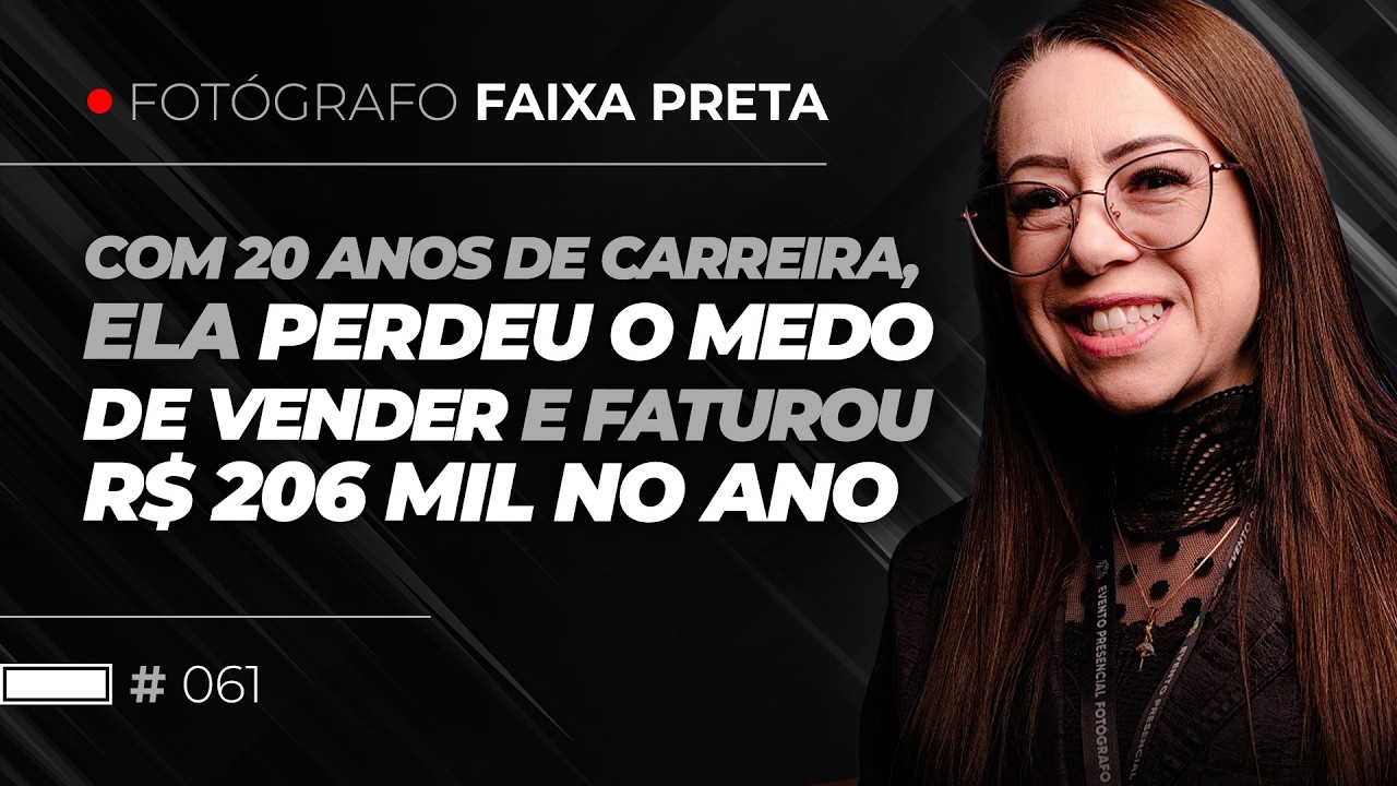 Com 20 anos de carreira, essa fotógrafa perdeu o medo de vender e hoje fatura R$206 mil no ano |#061