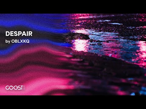 OBLXKQ  -  DESPAIR (Official Audio)