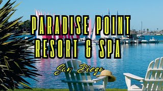 Paradise Point Resort & Spa - San Diego's Mission Bay Resort