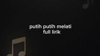 Download lagu putih putih melati full lirik mp3