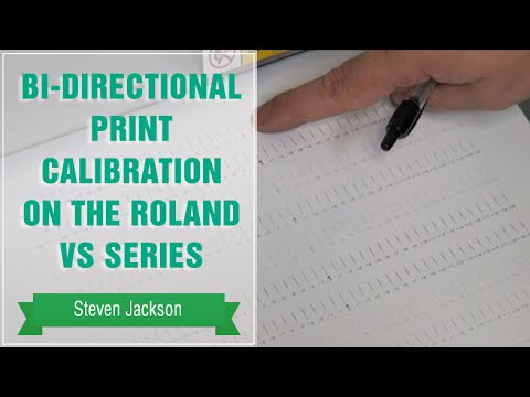 Bi-Directional Print Calibration on the Roland VS Series