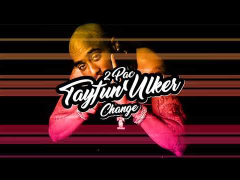 Tayfun Ulker & 2 Pac   Change Remix