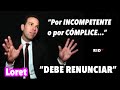 LORET: POR INCOMPETENTE O POR CÓMPLICE, EL AUDITOR DEBE RENUNCIAR LORET: POR INCOMPETENTE O POR CÓMPLICE, EL AUDITOR DEBE RENUNCIAR
