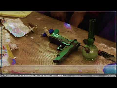 Cloudymane x PHARMACIST - STEAL YO DOPE