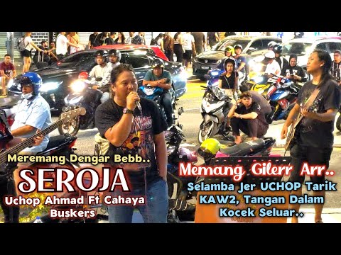 🔥Memang Giler Arr Suara UCHOP Ni..🔴Selamba Jer Dia Tarik Kaw2 Lagu SEROJA, Tangan Masuk Kocek Seluar