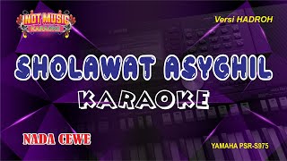Download lagu SHOLAWAT ASYGHIL (Versi Hadroh)  - KARAOKE (NADA CEWE) mp3