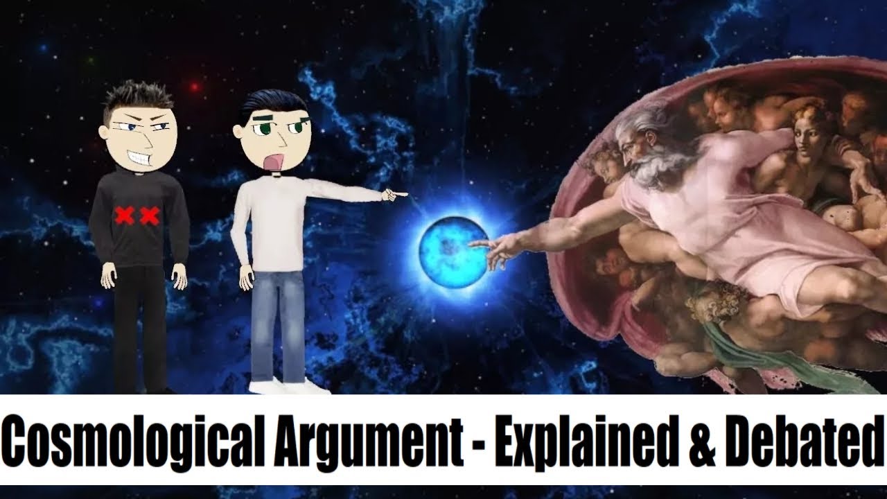 The Cosmological Argument (Argument for the Existence of God)