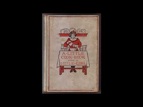 A Little Cook Book For A Little Girl by Caroline French Benton — free full audiobook