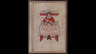 A Little Cook Book For A Little Girl