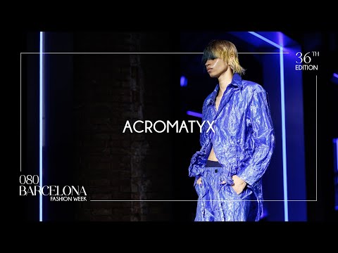ACROMATYX| 080 Barcelona fashion 36th Edition