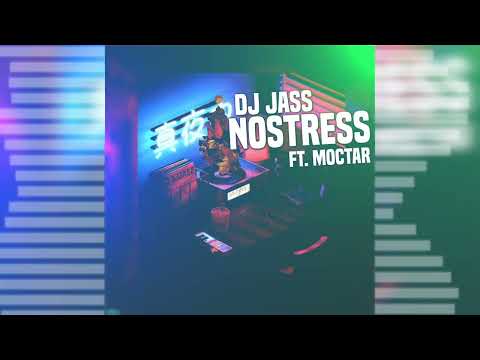 DJ JASS Nostress Feat. Moctar (Audio)