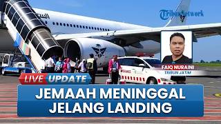 Haru! Jemaah Haji Asal Malang Wafat 30 Menit Jelang Landing di Indonesia, Diduga Serangan Jantung