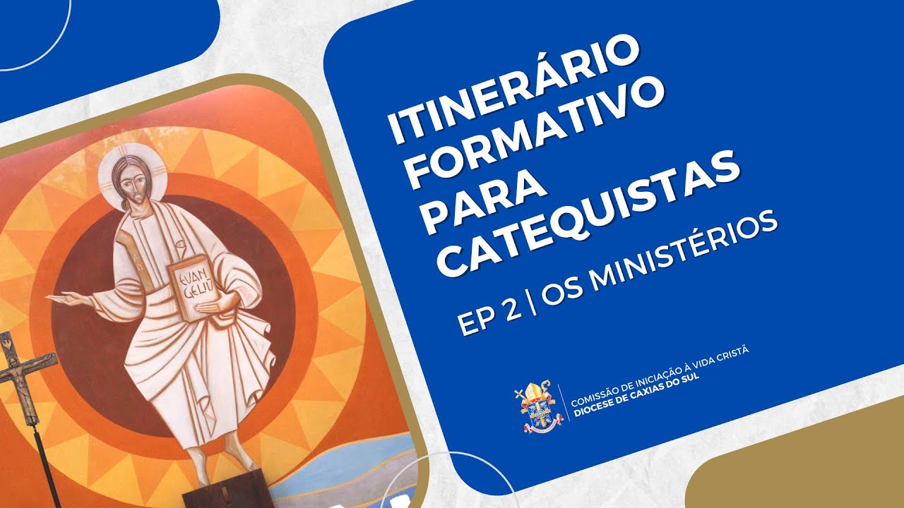 Foto de capa da notícia Itinerário Formativo para Catequistas 2023 | Ep. 2 | Os ministérios