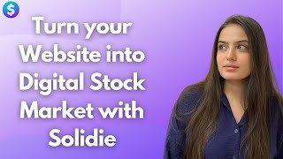 Turn your WordPress Website into the Digital Stock Market with Solidie