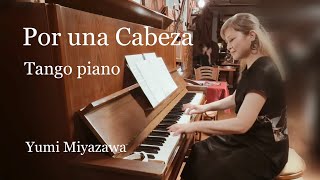 Download lagu Por una Cabeza (Carlos Gardel) Tango piano solo - Yumi Miyazawa  mp3