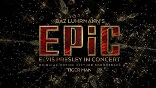 Elvis Presley - Tiger Man (EPiC Version - Official Audio)