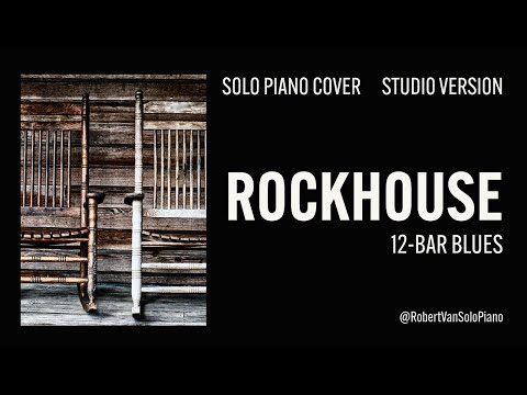 Ray Charles - Rockhouse (studio version) - 12 Bar Blues - Solo Piano Cover