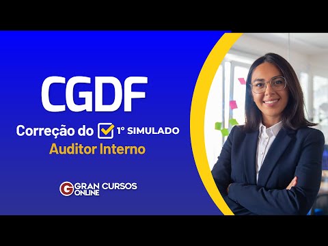 Concurso CGDF: Correção do 1° Simulado - Auditor Interno