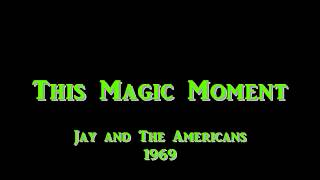 This Magic Moment - Jay And The Americans - 1969