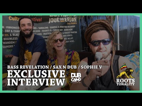 INTERVIEW BASS REVELATION - SAX N DUB - SOPHIE V / DUB CAMP FESTIVAL 2019 / ROOTS TONALITY